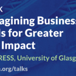 Re-imagining Business Models for Greater Social Impact, and EPIC Talk with Melea Press, University of Glasgow. epicpeople.org/talks