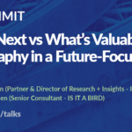 What’s Next versus What’s Valuable: Ethnography in a Future-Focused World