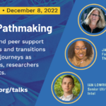 EPIC Meetup, December 8, 2022. Career Pathmaking: Mentorship and peer support for challenges and transitions in our career journeys. epicpeople.org/talks