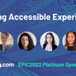 Building Accessible Experiences: EPIC2022 Platinum Sponsor Panel by Booking.com