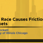 When Race Causes Friction in Markets. David Crockett, University of Illinois, Chicago